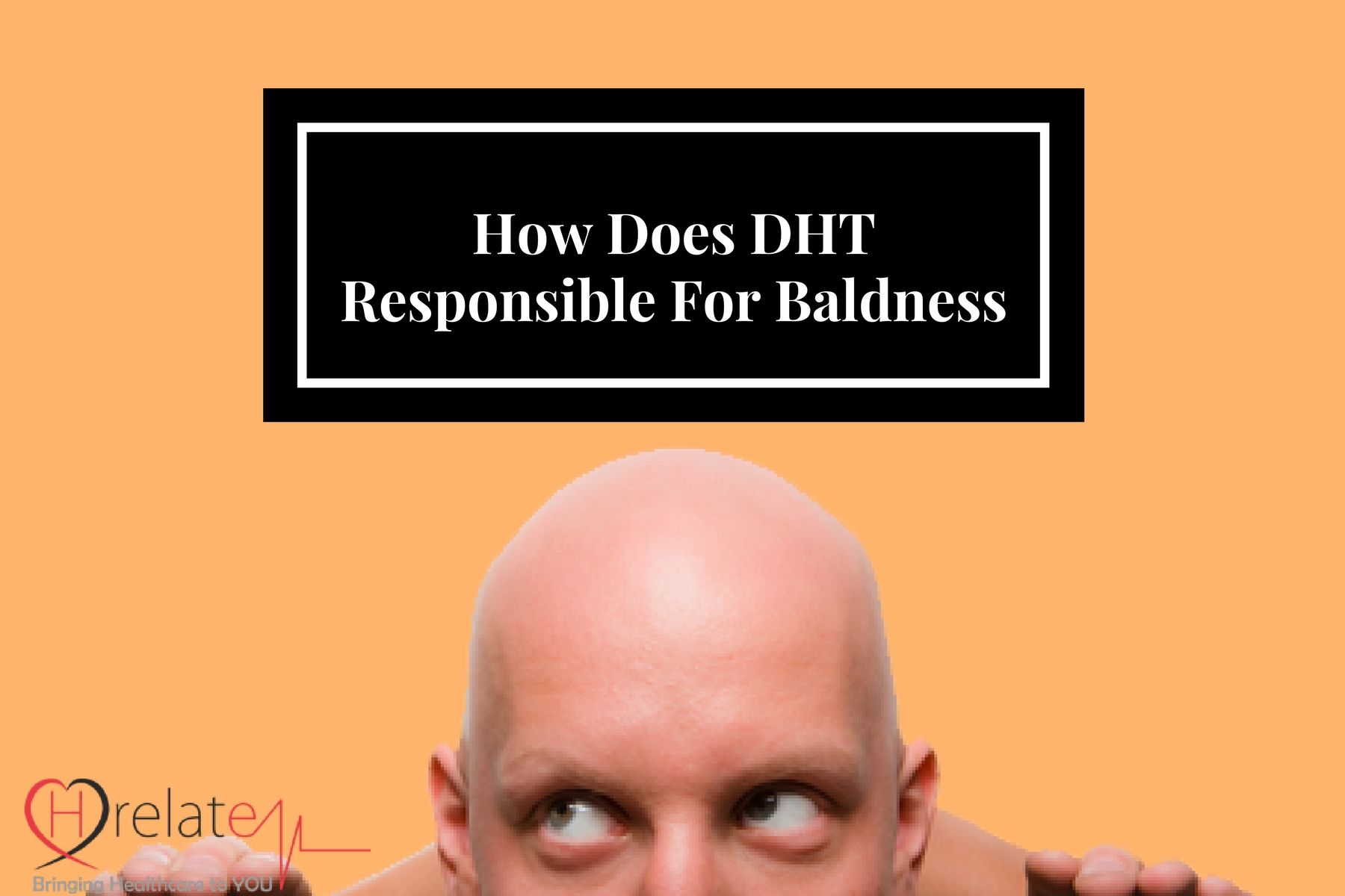 How Does DHT Responsible For Baldness (Androgenic Alopecia): Part 2